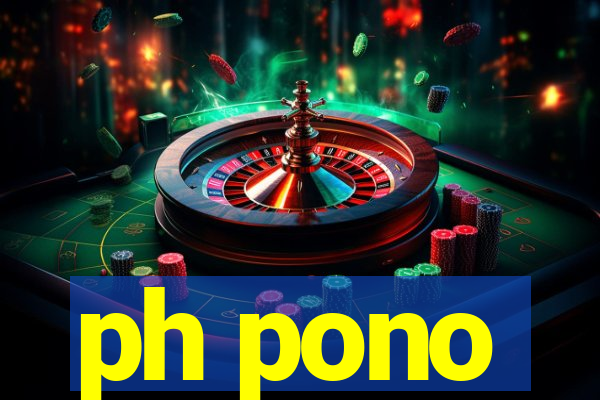ph pono
